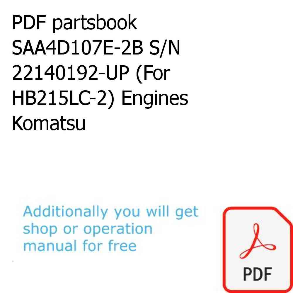 PDF partsbook SAA4D107E-2B S/N 22140192-UP (For HB215LC-2) Engines Komatsu