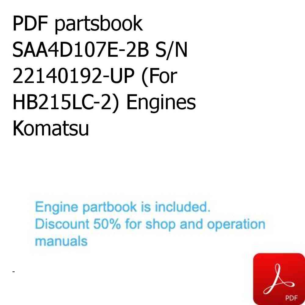 PDF partsbook SAA4D107E-2B S/N 22140192-UP (For HB215LC-2) Engines Komatsu