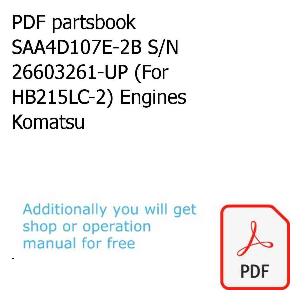 PDF partsbook SAA4D107E-2B S/N 26603261-UP (For HB215LC-2) Engines Komatsu