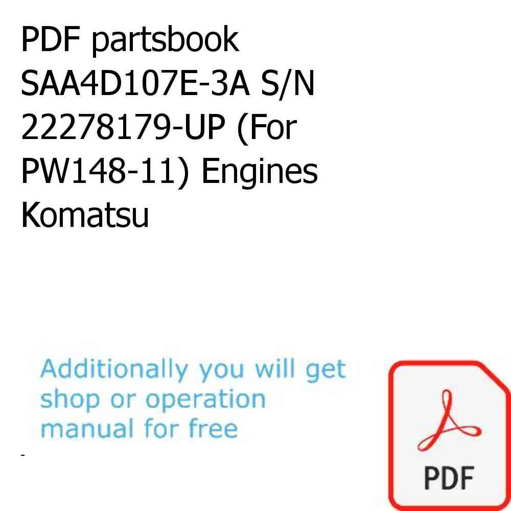 PDF partsbook SAA4D107E-3A S/N 22278179-UP (For PW148-11) Engines Komatsu