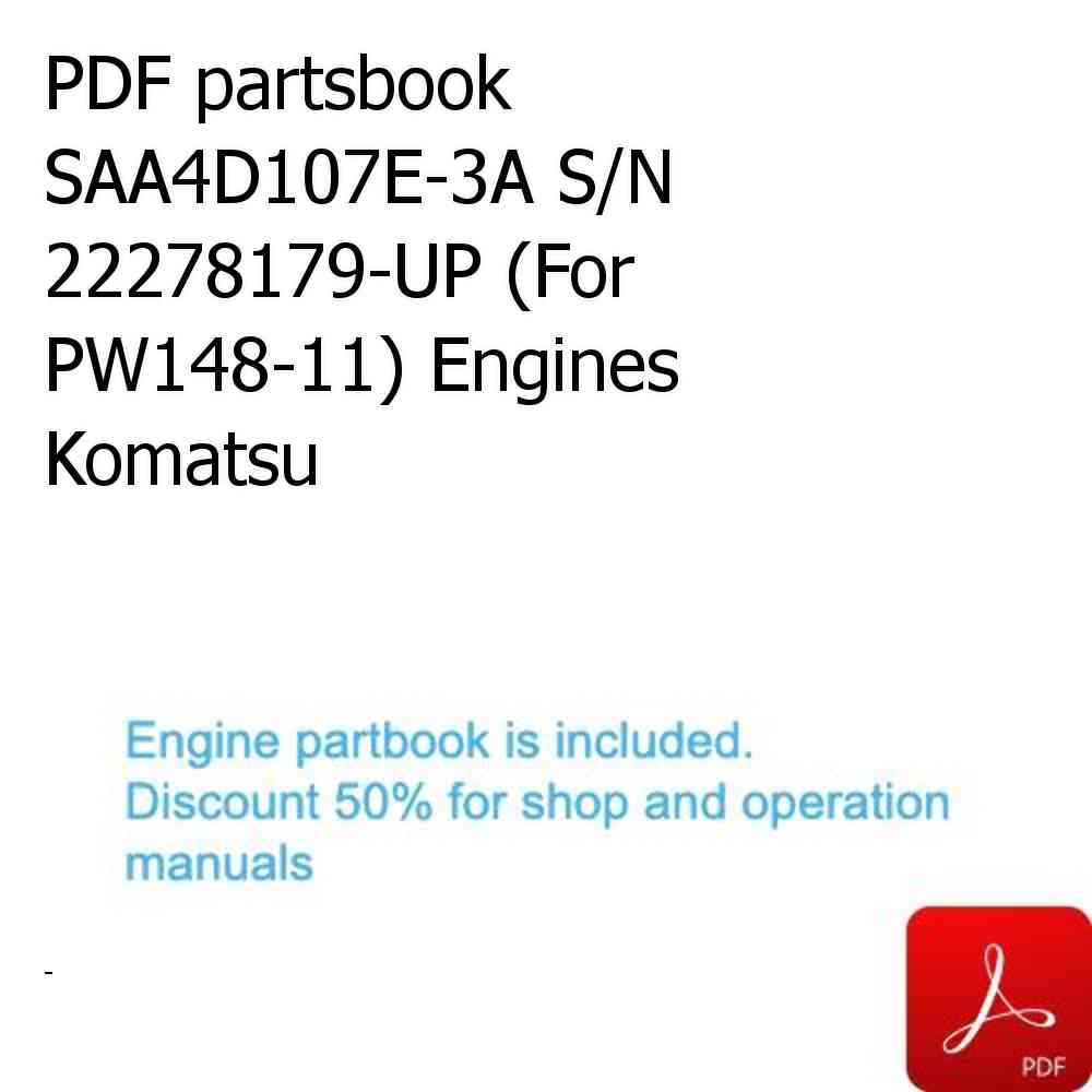 PDF partsbook SAA4D107E-3A S/N 22278179-UP (For PW148-11) Engines Komatsu