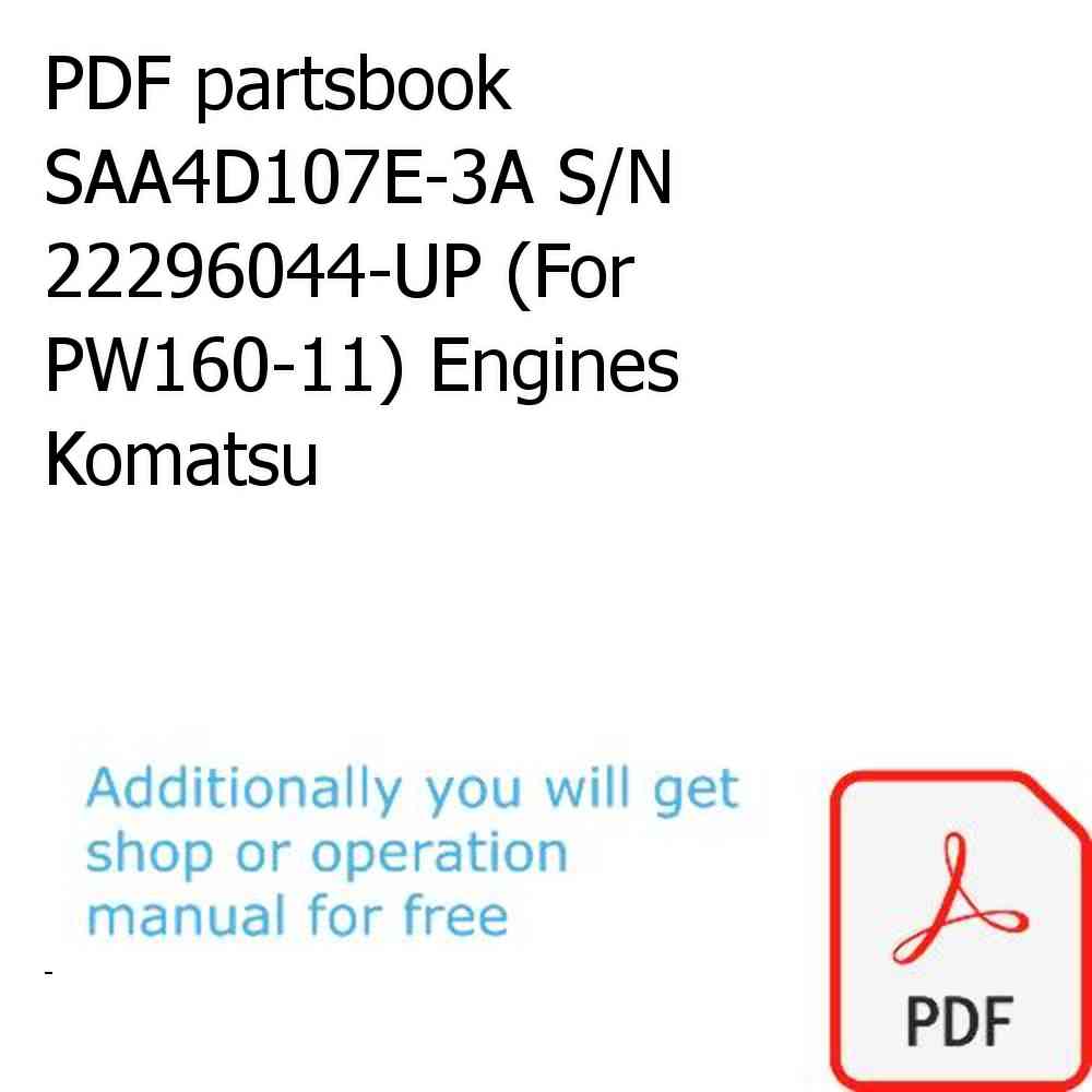 PDF partsbook SAA4D107E-3A S/N 22296044-UP (For PW160-11) Engines Komatsu