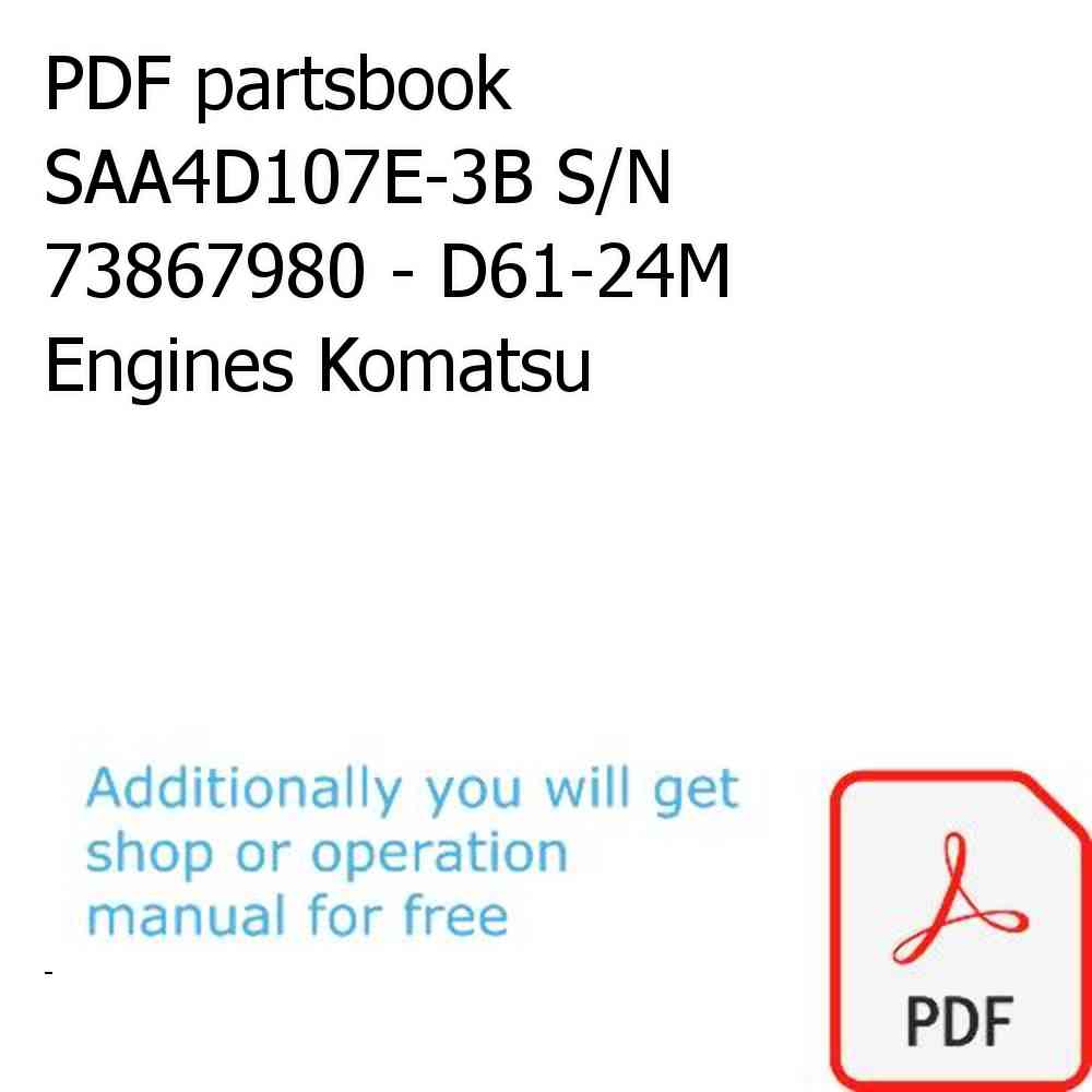 PDF partsbook SAA4D107E-3B S/N 73867980 - D61-24M Engines Komatsu