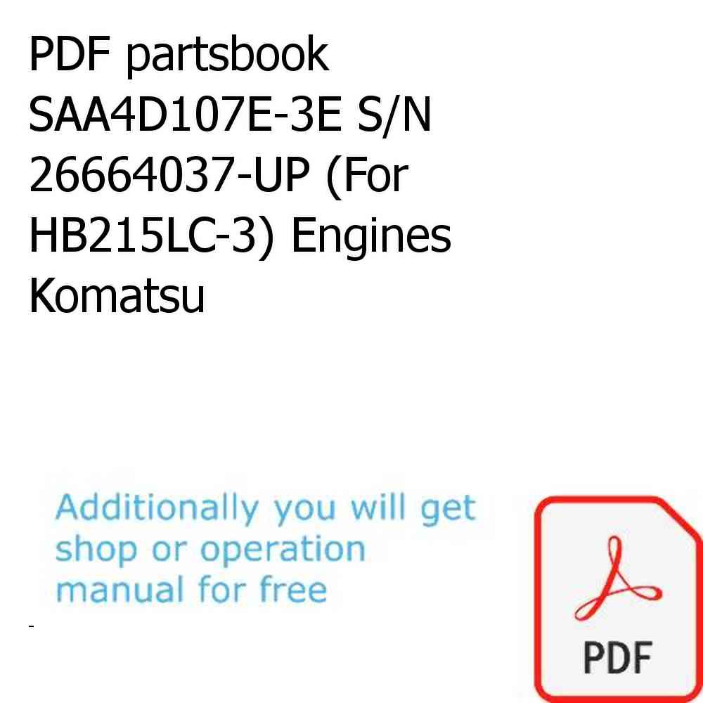 PDF partsbook SAA4D107E-3E S/N 26664037-UP (For HB215LC-3) Engines Komatsu