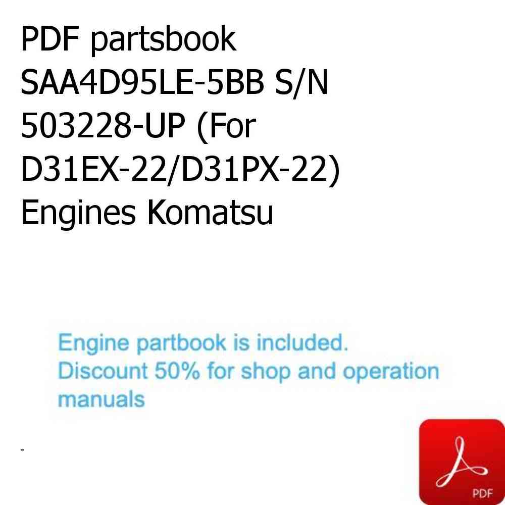PDF partsbook SAA4D95LE-5BB S/N 503228-UP (For D31EX-22/D31PX-22) Engines Komatsu