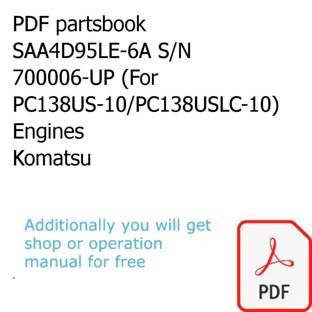 PDF partsbook SAA4D95LE-6A S/N 700006-UP (For PC138US-10/PC138USLC-10) Engines Komatsu