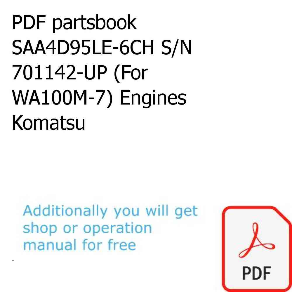 PDF partsbook SAA4D95LE-6CH S/N 701142-UP (For WA100M-7) Engines Komatsu