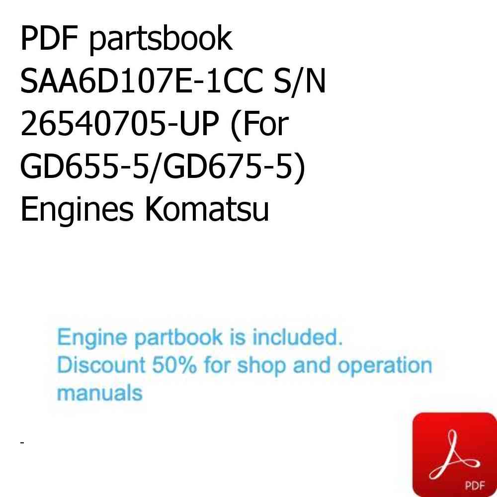 PDF partsbook SAA6D107E-1CC S/N 26540705-UP (For GD655-5/GD675-5) Engines Komatsu