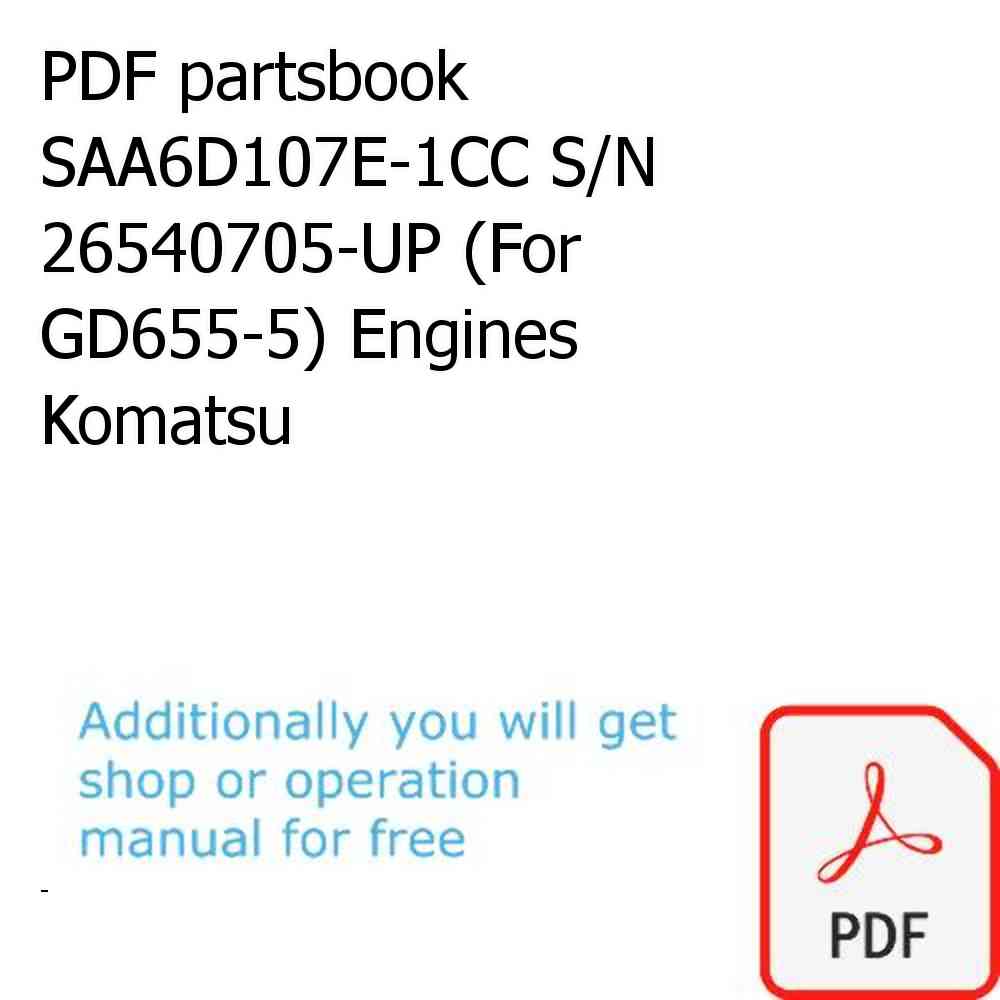 PDF partsbook SAA6D107E-1CC S/N 26540705-UP (For GD655-5) Engines Komatsu