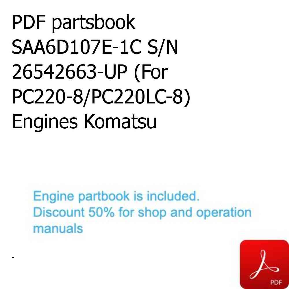 PDF partsbook SAA6D107E-1C S/N 26542663-UP (For PC220-8/PC220LC-8) Engines Komatsu