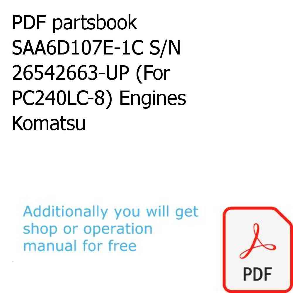 PDF partsbook SAA6D107E-1C S/N 26542663-UP (For PC240LC-8) Engines Komatsu