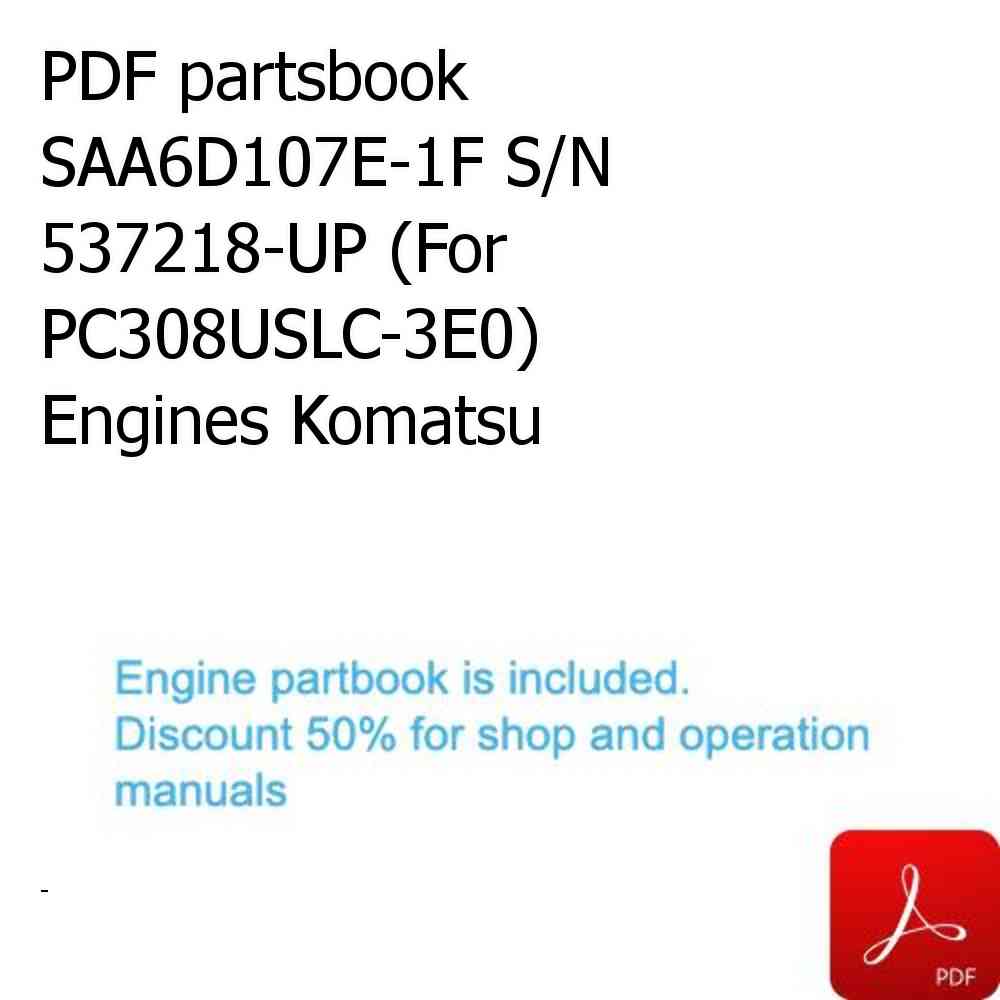 PDF partsbook SAA6D107E-1F S/N 537218-UP (For PC308USLC-3E0) Engines Komatsu