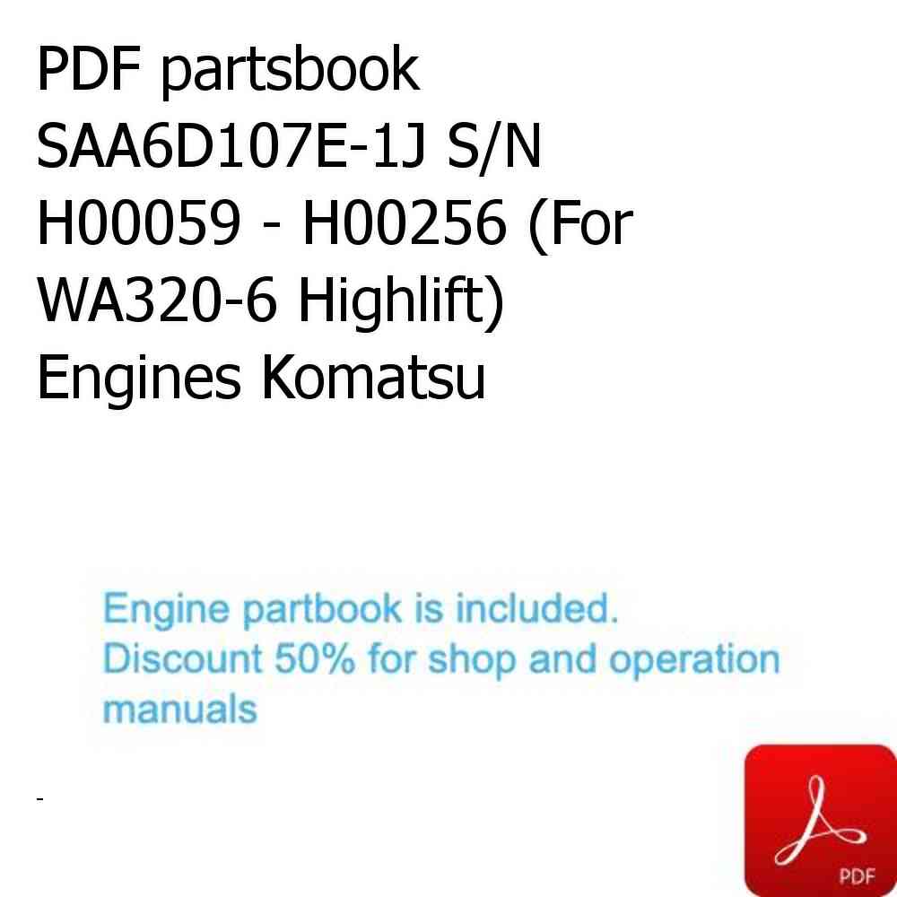PDF partsbook SAA6D107E-1J S/N H00059 - H00256 (For WA320-6 Highlift) Engines Komatsu