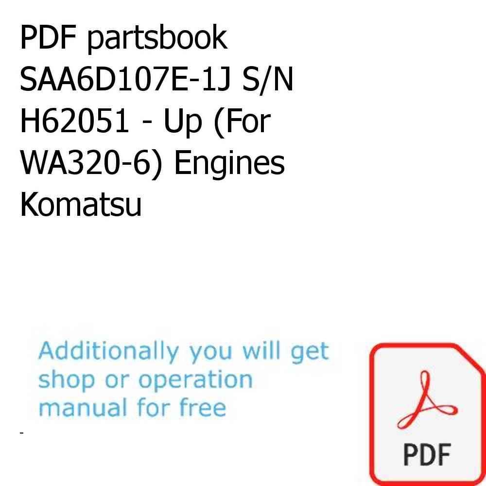 PDF partsbook SAA6D107E-1J S/N H62051 - Up (For WA320-6) Engines Komatsu
