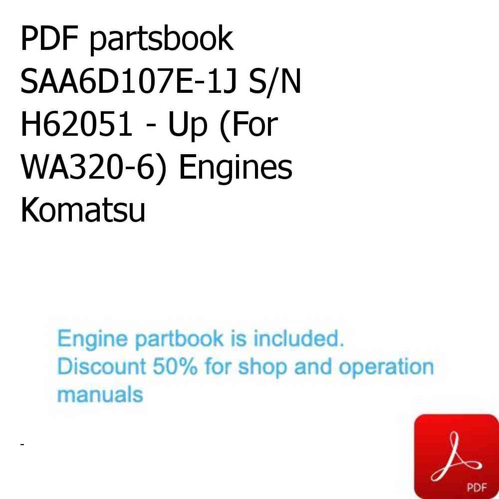 PDF partsbook SAA6D107E-1J S/N H62051 - Up (For WA320-6) Engines Komatsu