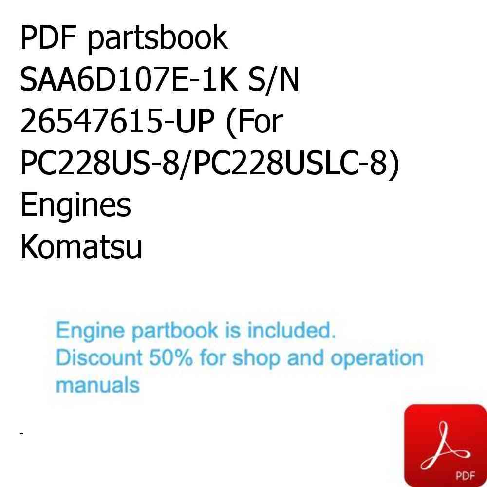 PDF partsbook SAA6D107E-1K S/N 26547615-UP (For PC228US-8/PC228USLC-8) Engines Komatsu