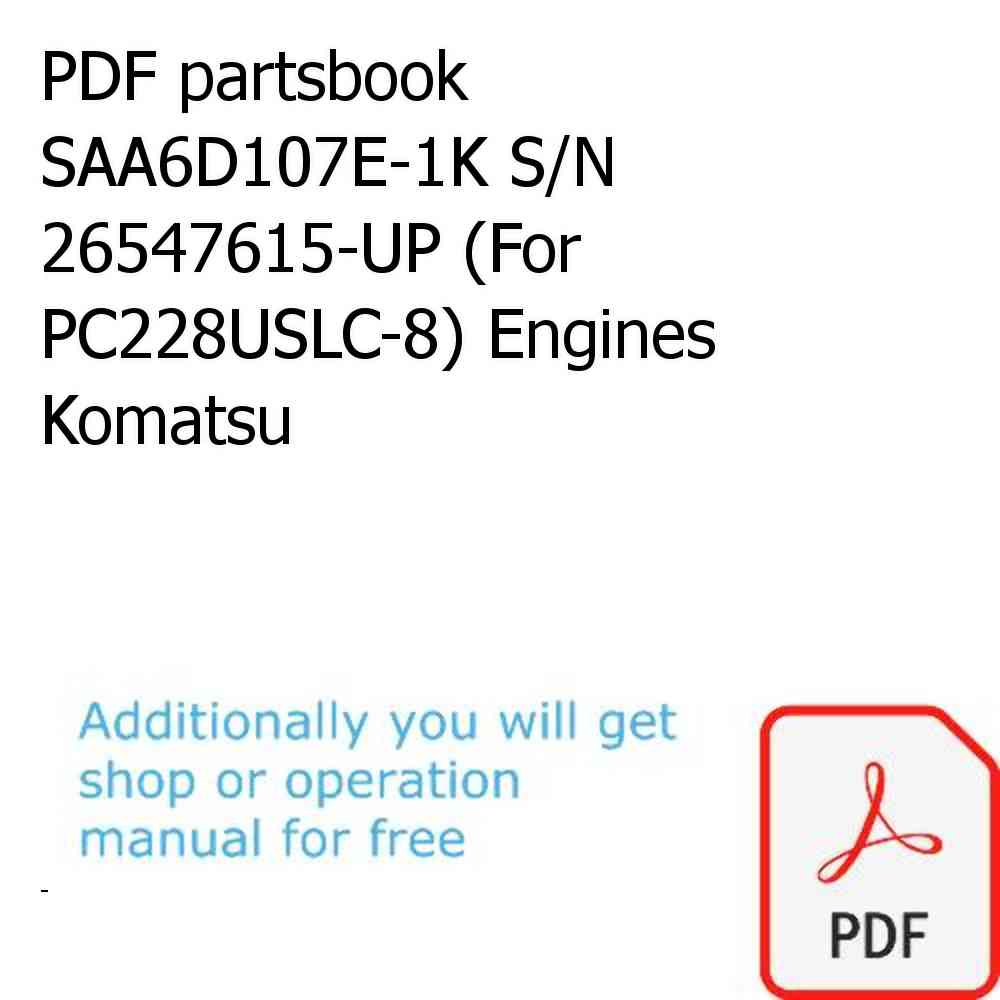 PDF partsbook SAA6D107E-1K S/N 26547615-UP (For PC228USLC-8) Engines Komatsu