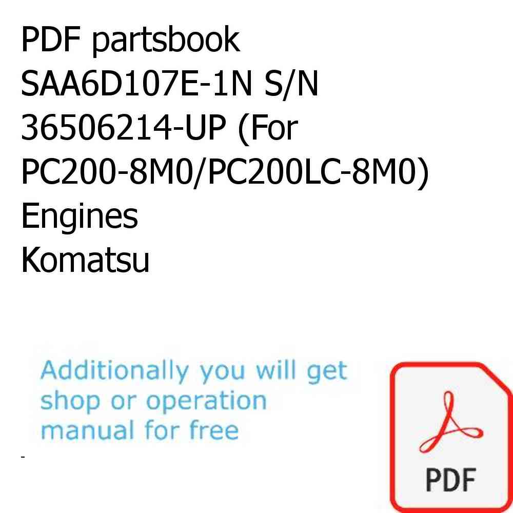 PDF partsbook SAA6D107E-1N S/N 36506214-UP (For PC200-8M0/PC200LC-8M0) Engines Komatsu