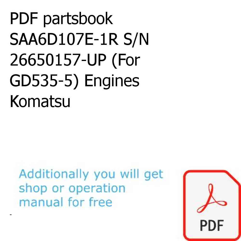 PDF partsbook SAA6D107E-1R S/N 26650157-UP (For GD535-5) Engines Komatsu