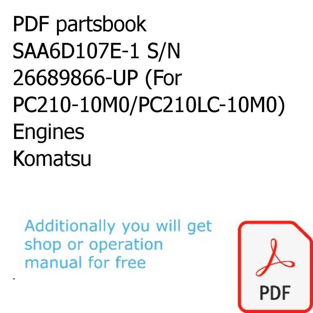 PDF partsbook SAA6D107E-1 S/N 26689866-UP (For PC210-10M0/PC210LC-10M0) Engines Komatsu