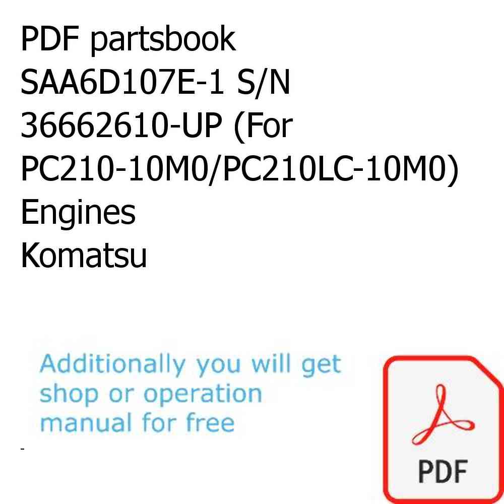 PDF partsbook SAA6D107E-1 S/N 36662610-UP (For PC210-10M0/PC210LC-10M0) Engines Komatsu