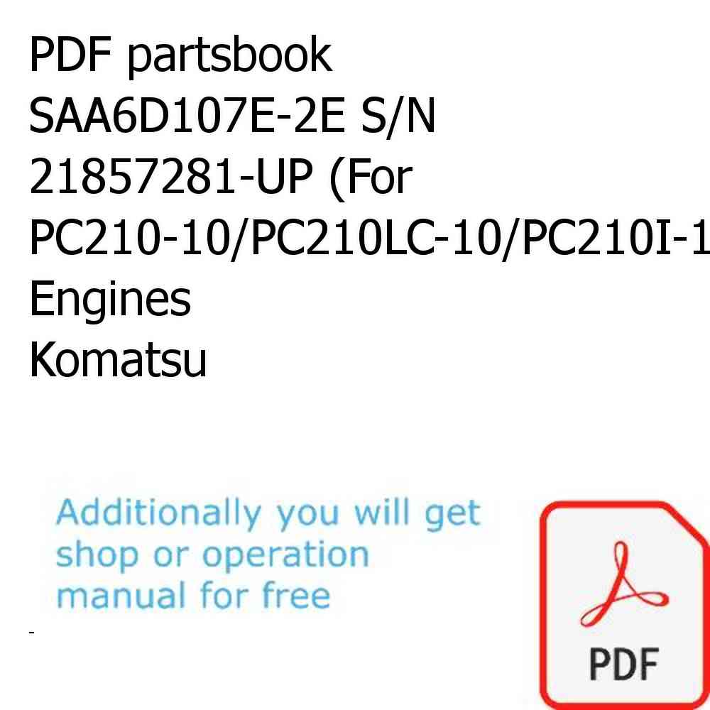 PDF partsbook SAA6D107E-2E S/N 21857281-UP (For PC210-10/PC210LC-10/PC210I-10/PC210LCI-10) Engines Komatsu