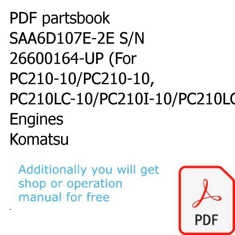 PDF partsbook SAA6D107E-2E S/N 26600164-UP (For PC210-10/PC210-10, PC210LC-10/PC210I-10/PC210LC-10/PC210LCI-10) Engines Komatsu
