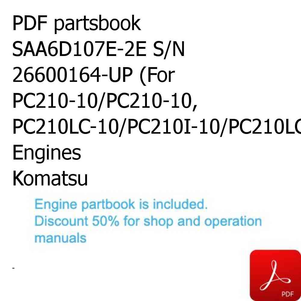 PDF partsbook SAA6D107E-2E S/N 26600164-UP (For PC210-10/PC210-10, PC210LC-10/PC210I-10/PC210LC-10/PC210LCI-10) Engines Komatsu