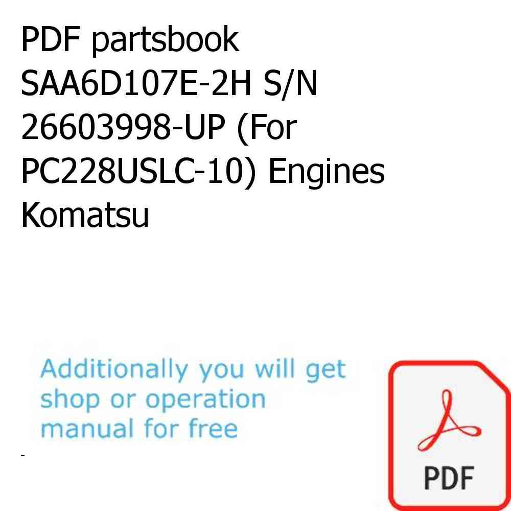 PDF partsbook SAA6D107E-2H S/N 26603998-UP (For PC228USLC-10) Engines Komatsu