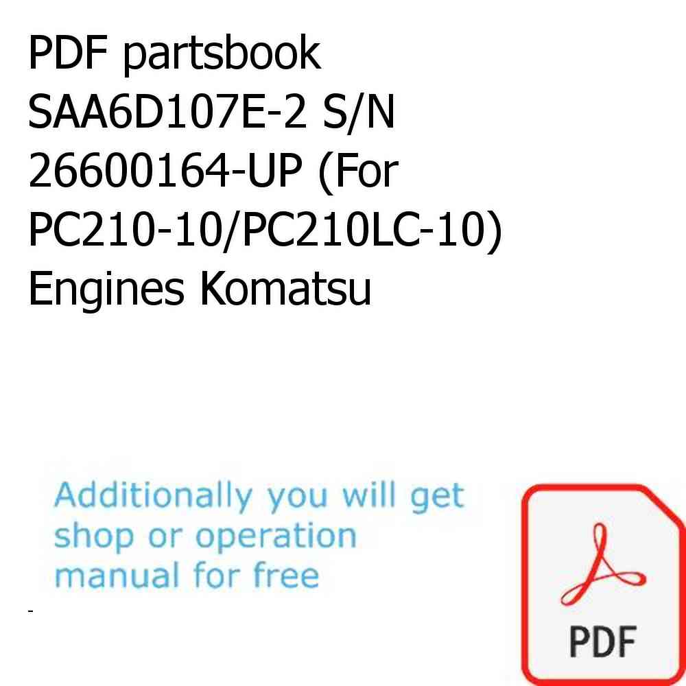 PDF partsbook SAA6D107E-2 S/N 26600164-UP (For PC210-10/PC210LC-10) Engines Komatsu