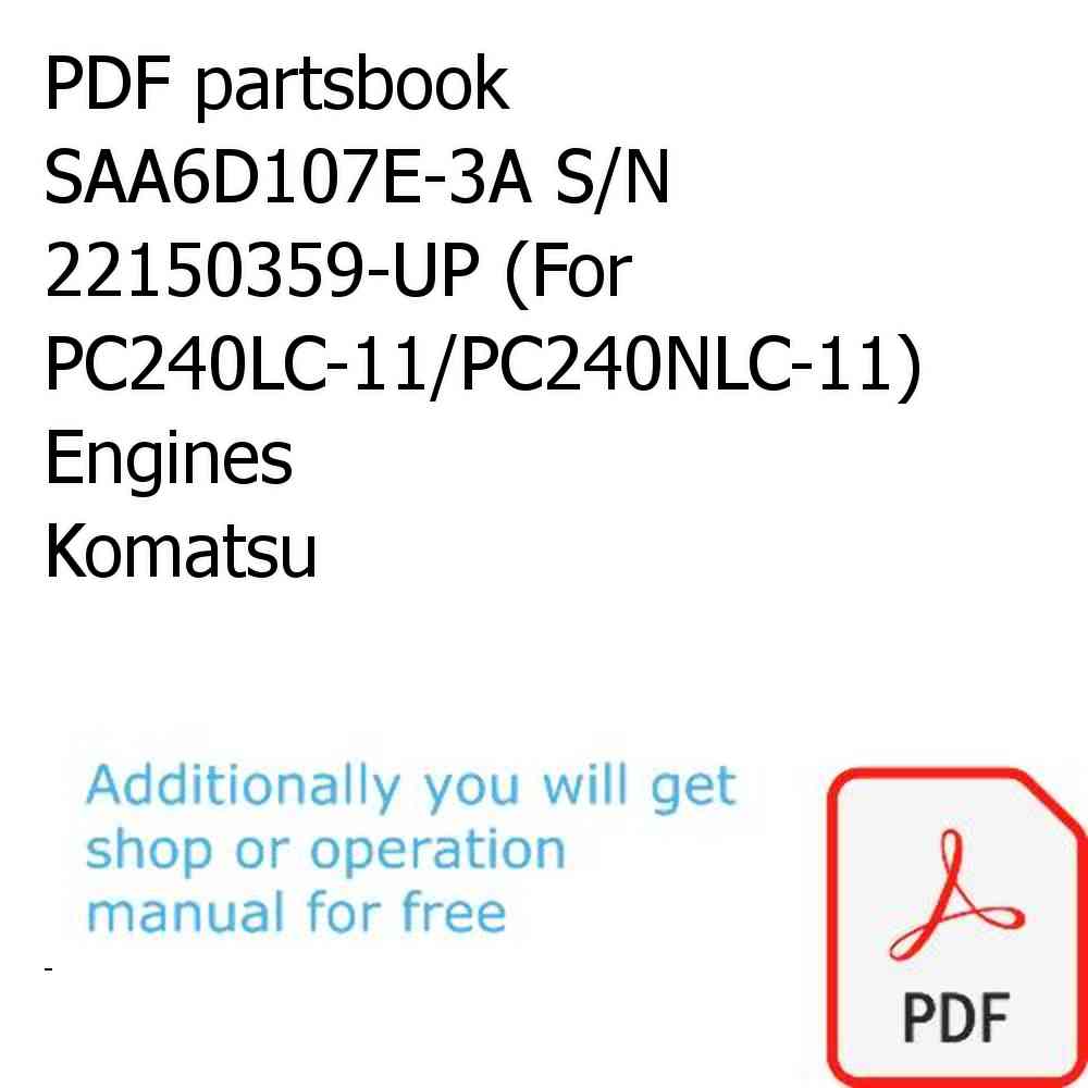 PDF partsbook SAA6D107E-3A S/N 22150359-UP (For PC240LC-11/PC240NLC-11) Engines Komatsu
