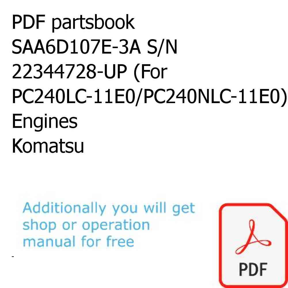 PDF partsbook SAA6D107E-3A S/N 22344728-UP (For PC240LC-11E0/PC240NLC-11E0) Engines Komatsu
