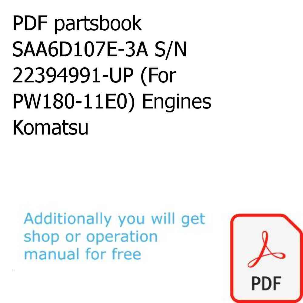 PDF partsbook SAA6D107E-3A S/N 22394991-UP (For PW180-11E0) Engines Komatsu