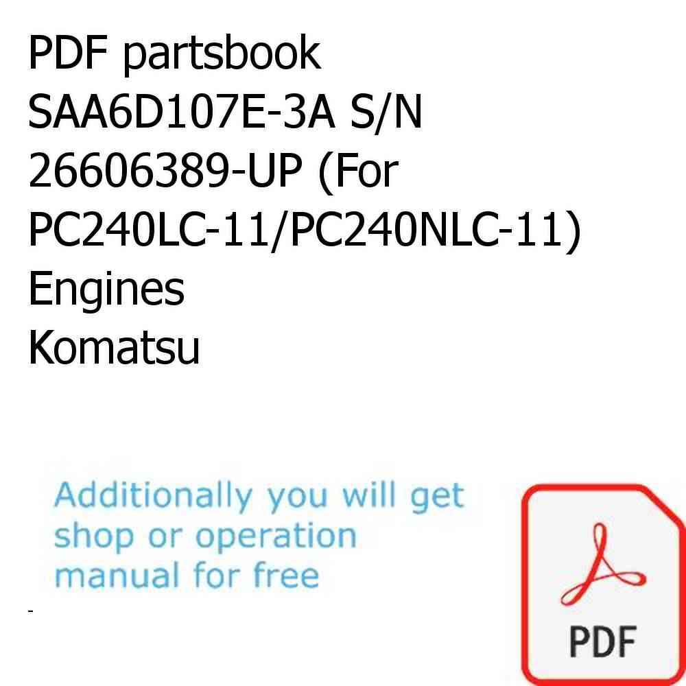 PDF partsbook SAA6D107E-3A S/N 26606389-UP (For PC240LC-11/PC240NLC-11) Engines Komatsu