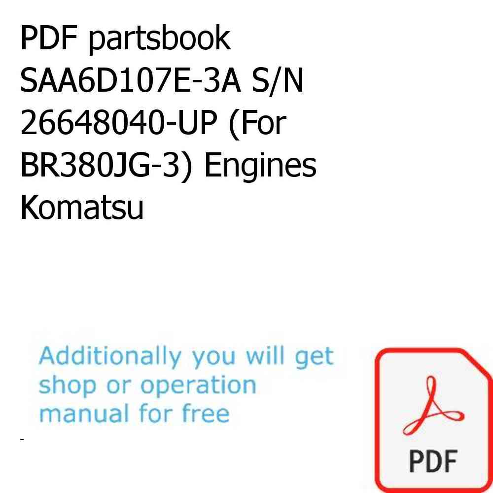 PDF partsbook SAA6D107E-3A S/N 26648040-UP (For BR380JG-3) Engines Komatsu