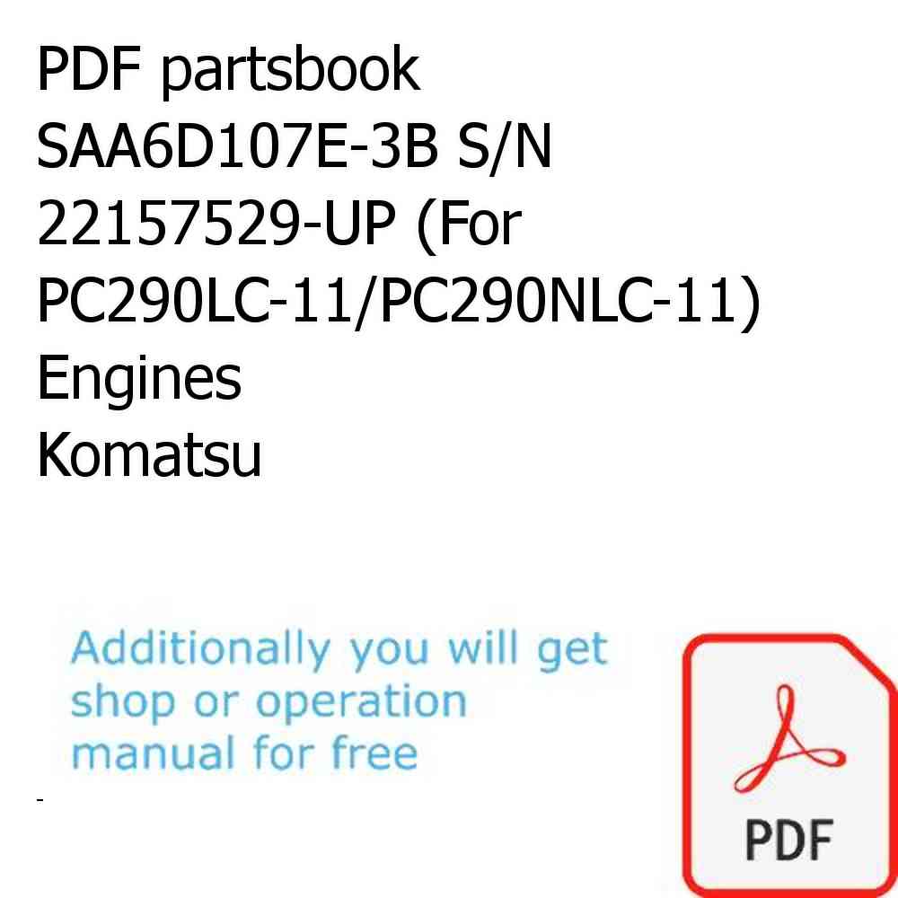 PDF partsbook SAA6D107E-3B S/N 22157529-UP (For PC290LC-11/PC290NLC-11) Engines Komatsu