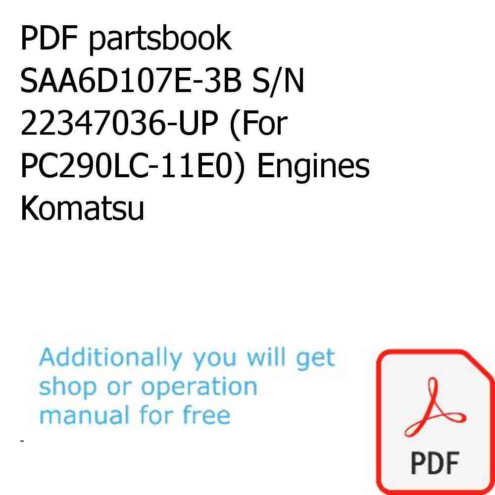 PDF partsbook SAA6D107E-3B S/N 22347036-UP (For PC290LC-11E0) Engines Komatsu