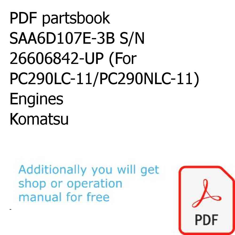PDF partsbook SAA6D107E-3B S/N 26606842-UP (For PC290LC-11/PC290NLC-11) Engines Komatsu