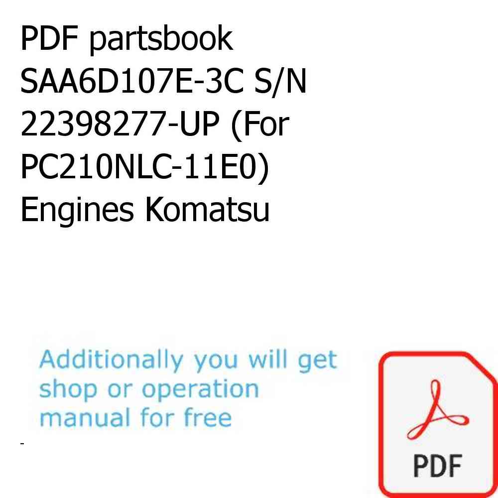 PDF partsbook SAA6D107E-3C S/N 22398277-UP (For PC210NLC-11E0) Engines Komatsu