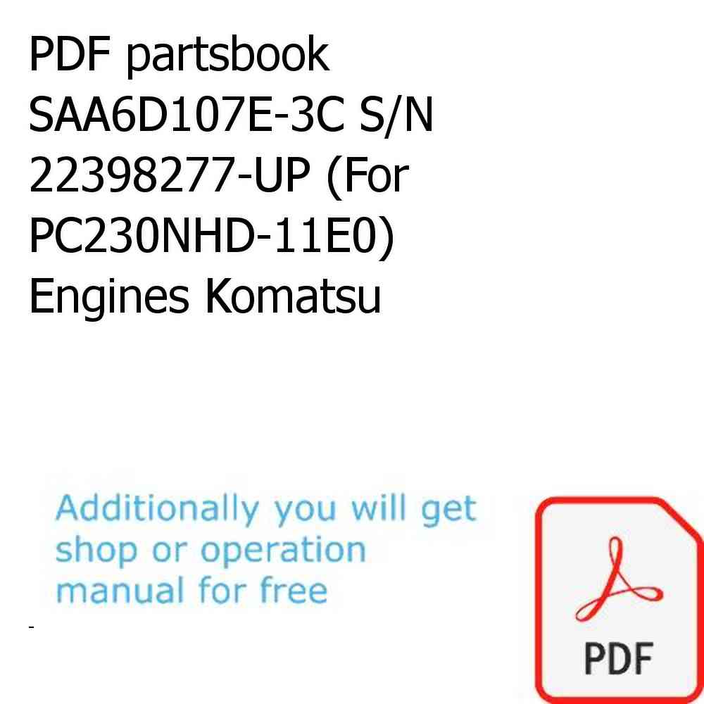PDF partsbook SAA6D107E-3C S/N 22398277-UP (For PC230NHD-11E0) Engines Komatsu