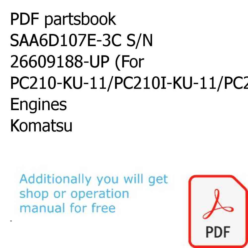 PDF partsbook SAA6D107E-3C S/N 26609188-UP (For PC210-KU-11/PC210I-KU-11/PC210LC-11/PC210LC-KU-11) Engines Komatsu