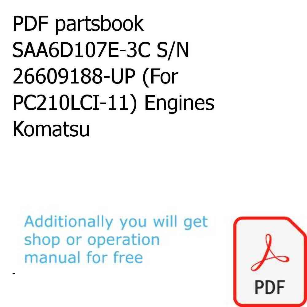PDF partsbook SAA6D107E-3C S/N 26609188-UP (For PC210LCI-11) Engines Komatsu