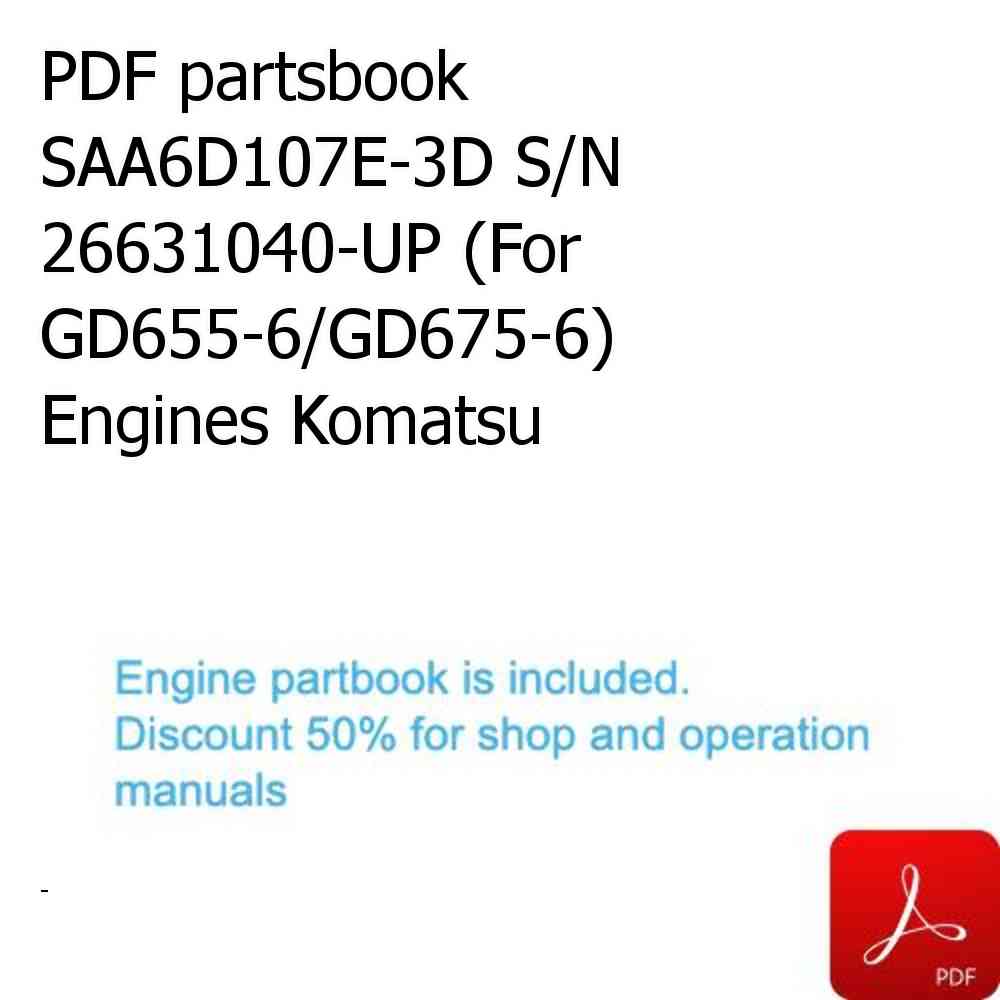 PDF partsbook SAA6D107E-3D S/N 26631040-UP (For GD655-6/GD675-6) Engines Komatsu
