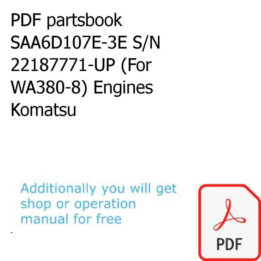 PDF partsbook SAA6D107E-3E S/N 22187771-UP (For WA380-8) Engines Komatsu