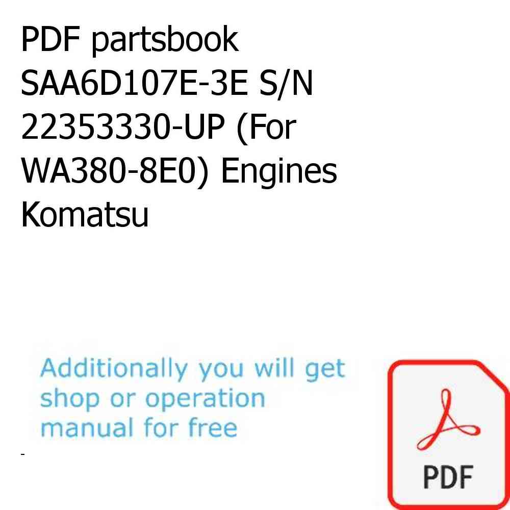 PDF partsbook SAA6D107E-3E S/N 22353330-UP (For WA380-8E0) Engines Komatsu
