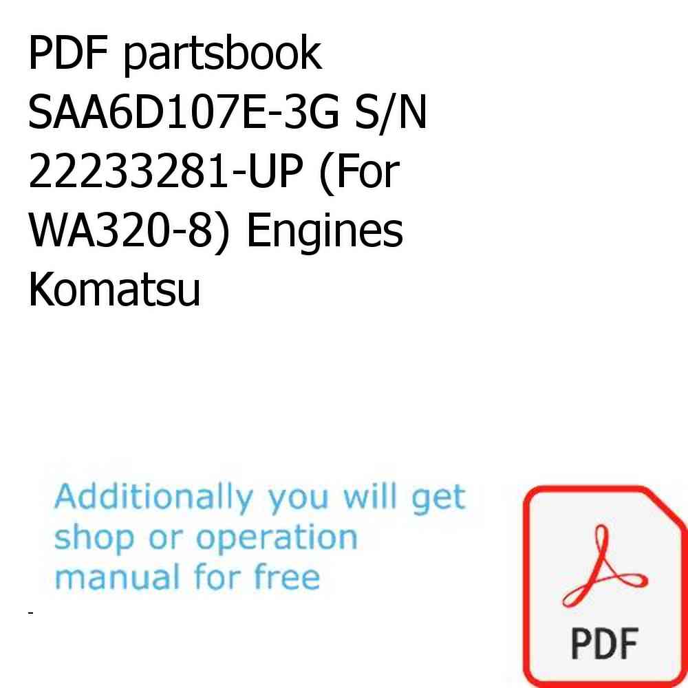 PDF partsbook SAA6D107E-3G S/N 22233281-UP (For WA320-8) Engines Komatsu