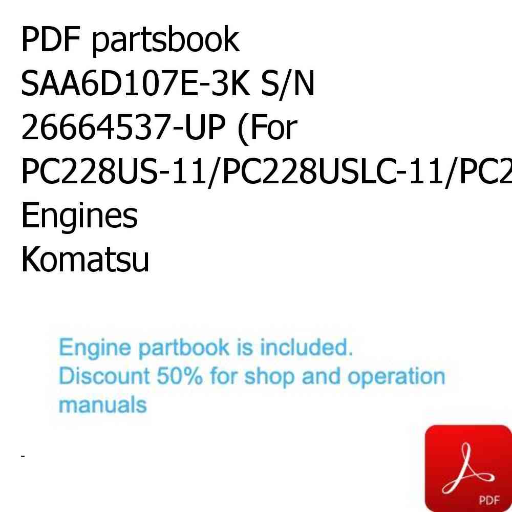 PDF partsbook SAA6D107E-3K S/N 26664537-UP (For PC228US-11/PC228USLC-11/PC238USLC-11) Engines Komatsu