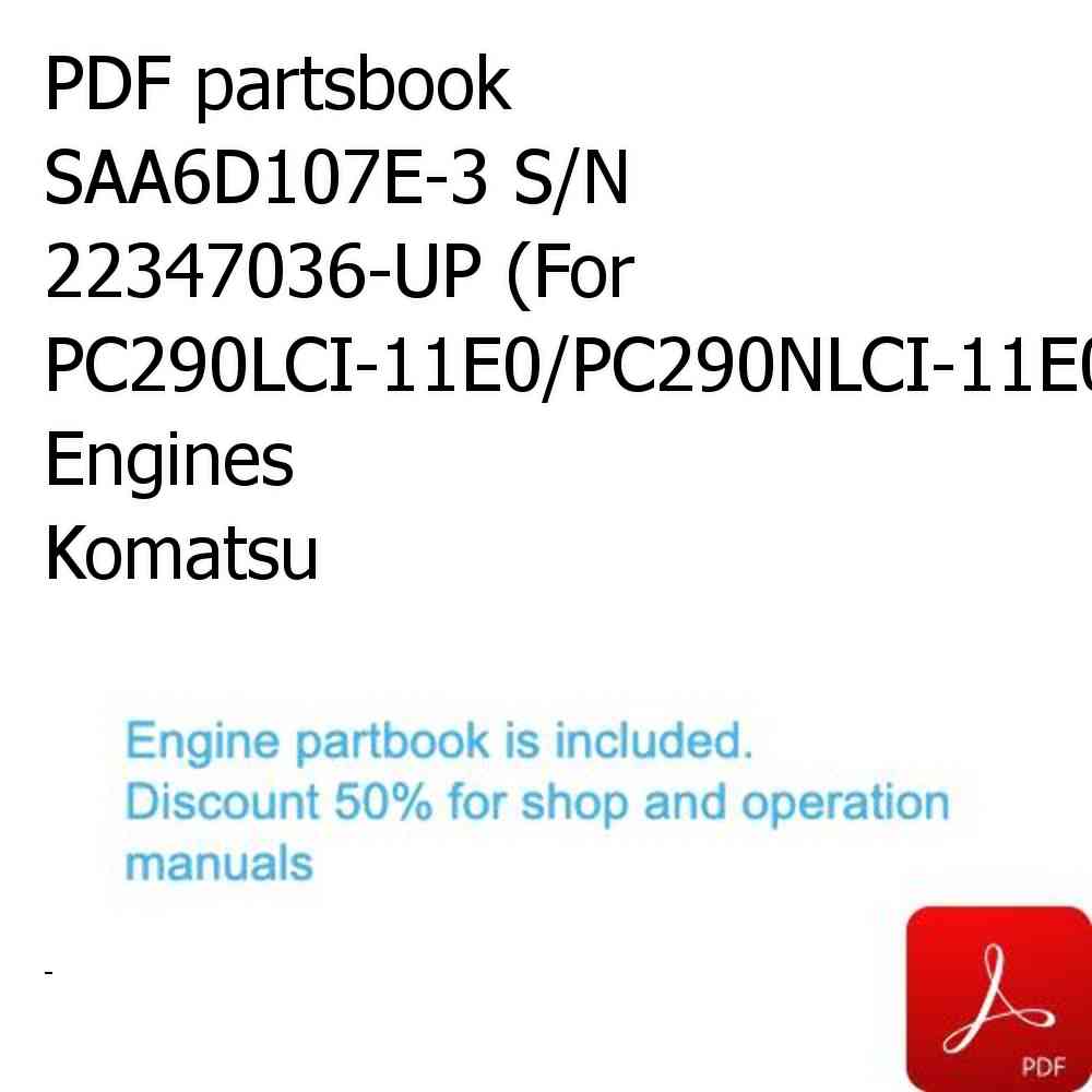 PDF partsbook SAA6D107E-3 S/N 22347036-UP (For PC290LCI-11E0/PC290NLCI-11E0) Engines Komatsu