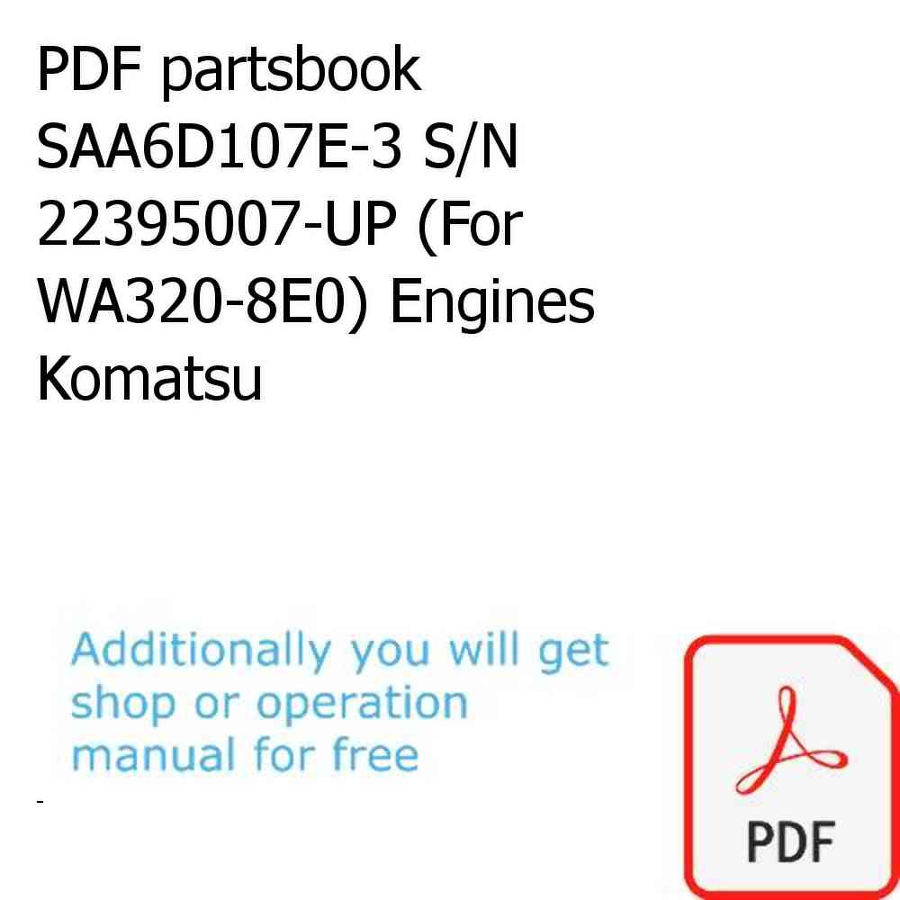 PDF partsbook SAA6D107E-3 S/N 22395007-UP (For WA320-8E0) Engines Komatsu