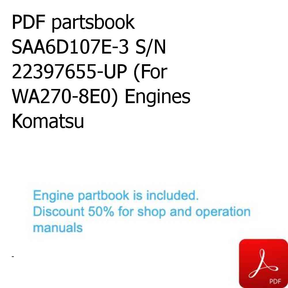 PDF partsbook SAA6D107E-3 S/N 22397655-UP (For WA270-8E0) Engines Komatsu